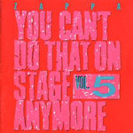 You Can't Do That On Stage Anymore Vol. 5