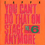 You Can't Do That On Stage Anymore Vol. 6